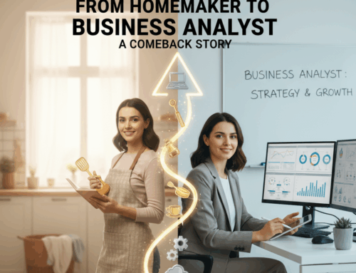 From Homemaker to Business Analyst: A Comeback Story